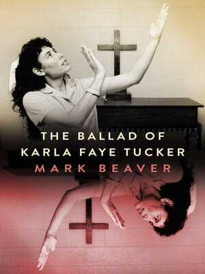 cover image of The Ballad of Karla Faye Tucker